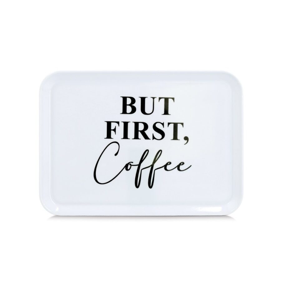 Melamintablett "But first coffee"
